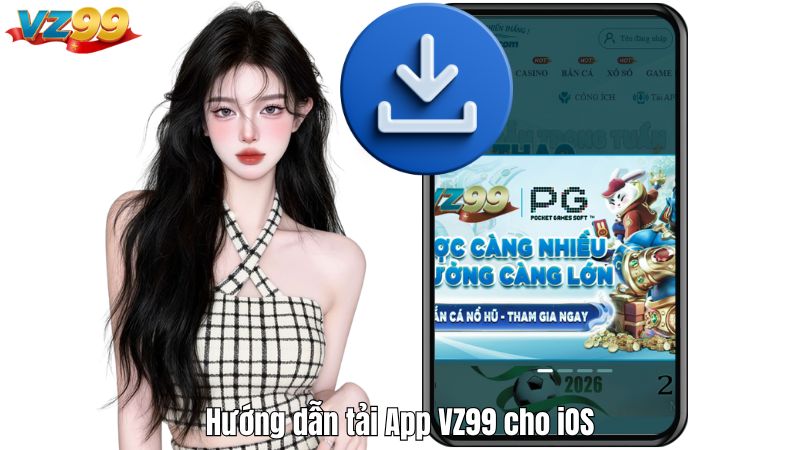 Hướng dẫn tải App VZ99 cho iOS